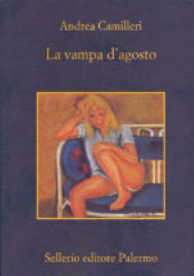 Cover for Andrea Camilleri · La vampa d'agosto (Pocketbok) (2006)