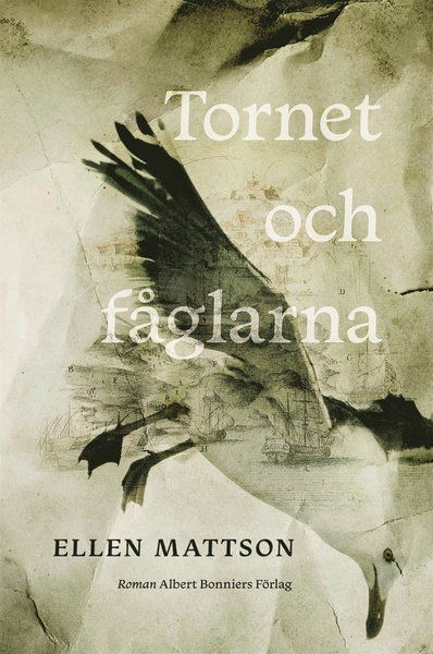 Tornet och fåglarna - Ellen Mattson - Książki - Albert Bonniers Förlag - 9789100171445 - 15 sierpnia 2017