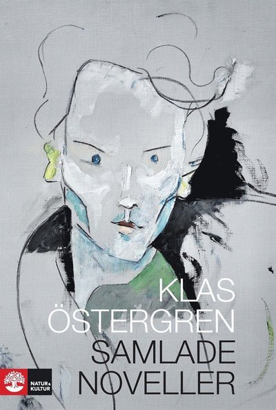 Samlade noveller - Klas Östergren - Livros - Natur & Kultur Digital - 9789127141445 - 31 de outubro de 2015