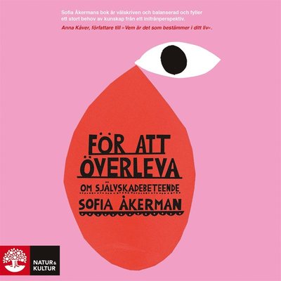 Cover for Sofia Åkerman · För att överleva : om självskadebeteende (Audiobook (MP3)) (2020)