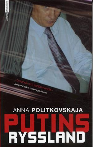 Putins Ryssland - Anna Politkovskaja - Bøger - Ordfront Förlag - 9789170372445 - 20. september 2006