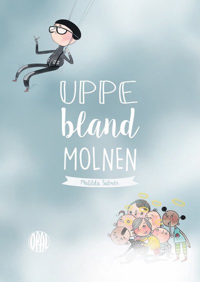 Cover for Matilda Salmén · Uppe bland molnen (Inbunden Bok) (2016)