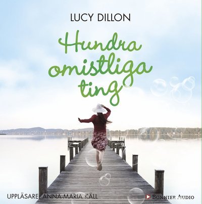 Hundra omistliga ting - Lucy Dillon - Audioboek - Bonnier Audio - 9789174332445 - 26 januari 2015