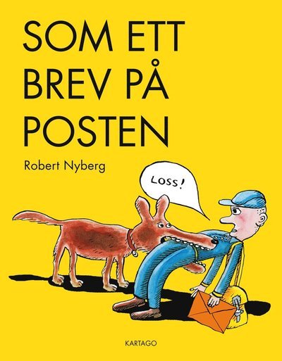 Cover for Robert Nyberg · Som ett brev på posten : teckningar och serier 2013-2019 (Book) (2019)