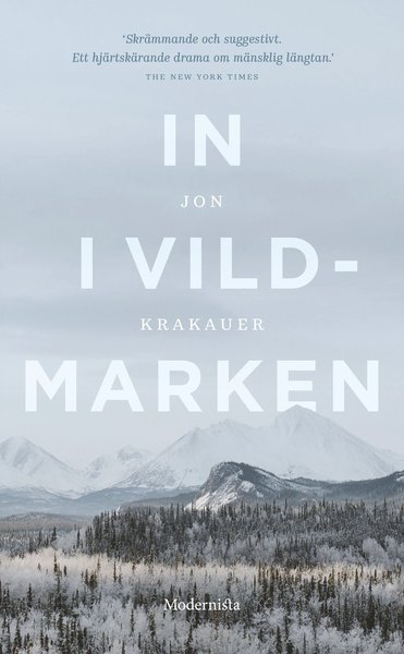 In i vildmarken - Jon Krakauer - Bøker - Modernista - 9789178938445 - 12. februar 2021