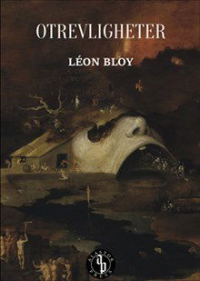 Otrevligheter - Léon Bloy - Books - Alastor Press - 9789189633445 - September 14, 2017