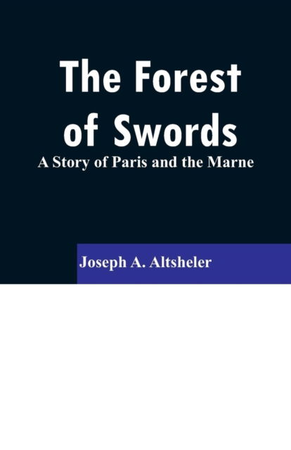 Cover for Joseph a Altsheler · The Forest of Swords (Paperback Book) (2019)