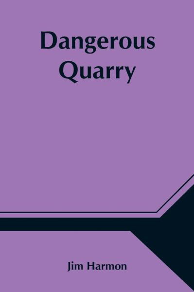 Cover for Jim Harmon · Dangerous Quarry (Paperback Book) (2021)