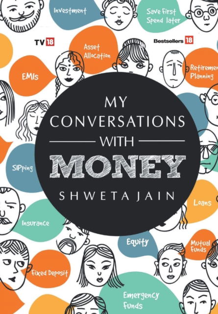 My Conversations with Money - Shweta Jain - Książki - Adil Siraj Zainulbhai - 9789387860445 - 1 kwietnia 2019