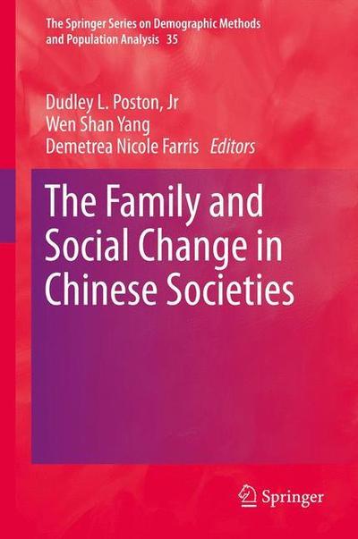 Cover for Dudley L Poston Jr · The Family and Social Change in Chinese Societies - The Springer Series on Demographic Methods and Population Analysis (Inbunden Bok) [2014 edition] (2013)