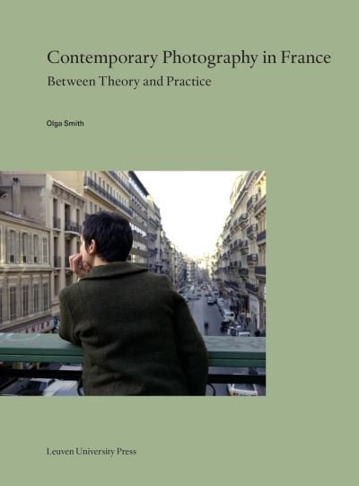 Cover for Olga Smith · Contemporary Photography in France: Between Theory and Practice - Lieven Gevaert Series (Taschenbuch) (2022)