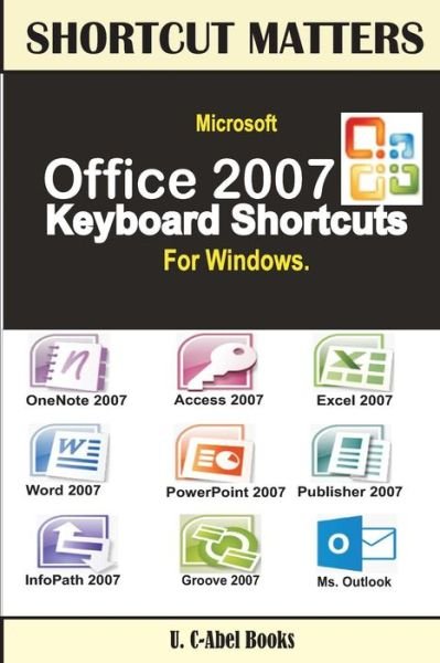 Cover for U C-Abel Books · Microsoft Office 2007 Keyboard Shortcuts for Windows (Pocketbok) (2016)