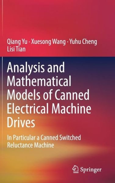 Cover for Yu · Analysis and Mathematical Models of Canned Electrical Machine Drives (Buch) [1st ed. 2019 edition] (2018)