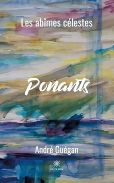 Cover for Andre Guegan · Ponants: Les abimes celestes (Paperback Book) (2021)