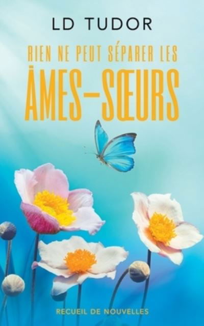 Cover for LD Tudor · Rien ne peut separer les ames-soeurs (Paperback Bog) (2019)