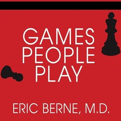 Games People Play - Eric Berne - Muzyka - TANTOR AUDIO - 9798200095445 - 19 kwietnia 2011