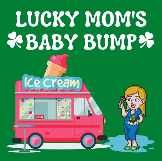Cover for Cay Candies · Lucky Mom's Baby Bump (Pocketbok) (2022)