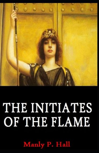 Cover for Manly P Hall · The initiates of the flame illustrated (Pocketbok) (2021)