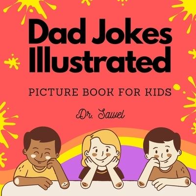 Cover for Sawel · Dad Jokes Illustrated: Picture book for kids (Paperback Book) (2021)