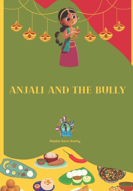 Cover for Reeba Sara Koshy · Anjali and the Bully: How to deal with a bully. - Children of Colour (Taschenbuch) (2021)