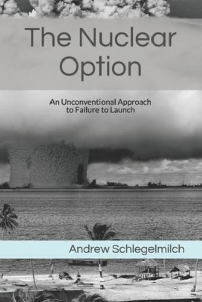 Cover for Andrew Schlegelmilch · The Nuclear Option (Paperback Book) (2021)