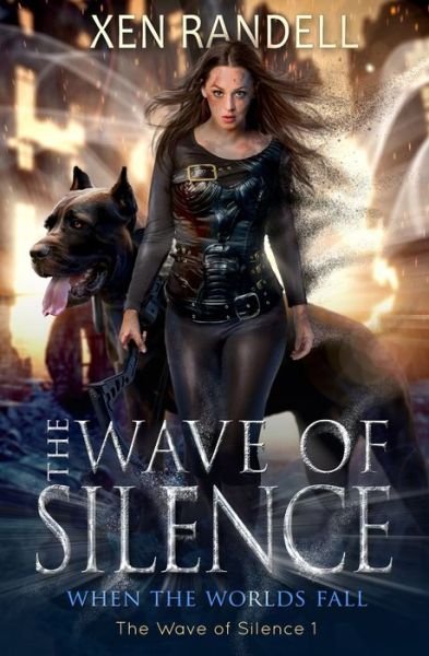 Xen Randell · The Wave of Silence - The Wave of Silence 1 (Paperback Book) (2020)