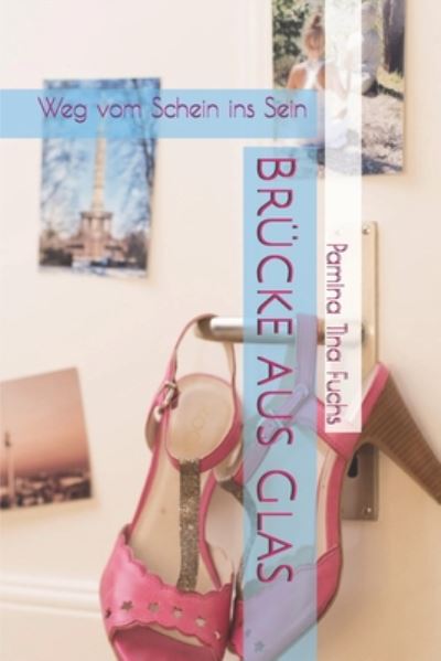 Cover for Pamina Tina Fuchs · Brucke aus Glas (Paperback Book) (2013)