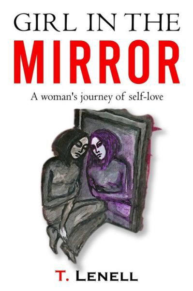 Cover for T Lenell · Girl In The Mirror A Woman's Journey To Self-Love (Paperback Bog) (2020)