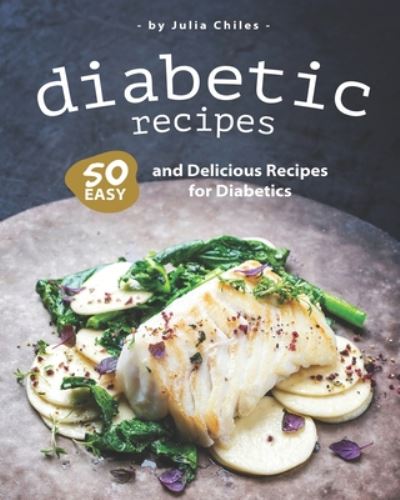 Cover for Julia Chiles · Diabetic Recipes (Paperback Book) (2020)