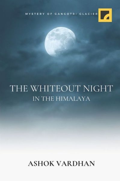 Cover for Ashok Vardhan · The Whiteout Night: In The Himalaya (Paperback Book) (2020)