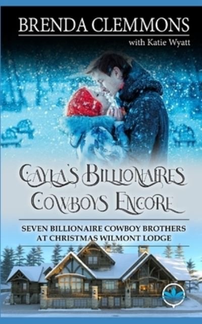 Cover for Katie Wyatt · Cayla's Billionaires Cowboys Encore (Paperback Book) (2021)