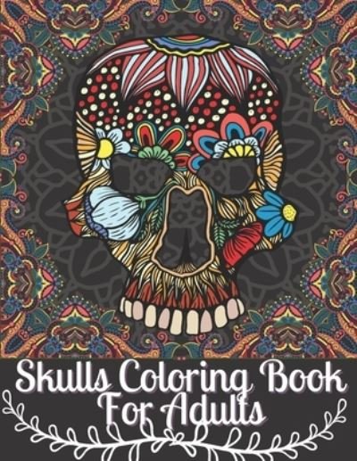 Cover for Dotfun Press · Skulls Coloring Book For Adults (Paperback Bog) (2020)