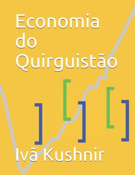 Cover for IVa Kushnir · Economia do Quirguistao (Pocketbok) (2021)