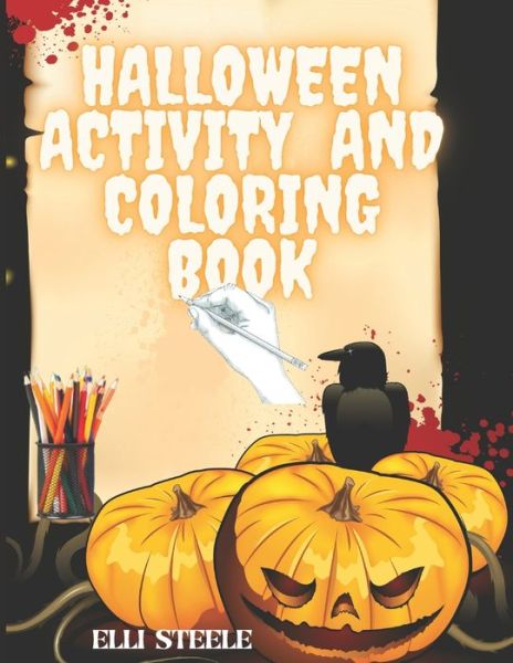 Cover for Elli Steele · Halloween Activity And Coloring Book (Paperback Book) (2021)