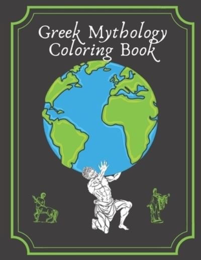 Cover for Silver Bob · Greek Mythology Coloring Book: Color Book with Mindfulness and Stress Relieving for Adults (Paperback Bog) (2021)