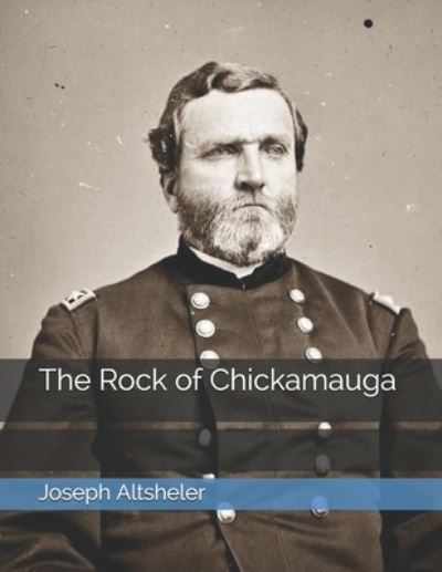 Cover for Joseph a Altsheler · The Rock of Chickamauga (Taschenbuch) (2021)