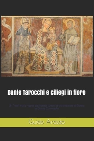 Cover for Guido Araldo · Dante Tarocchi e ciliegi in fiore (Paperback Book) (2021)