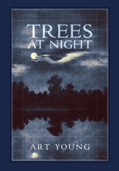 Cover for Art Young · Trees at Night (Book) (2023)