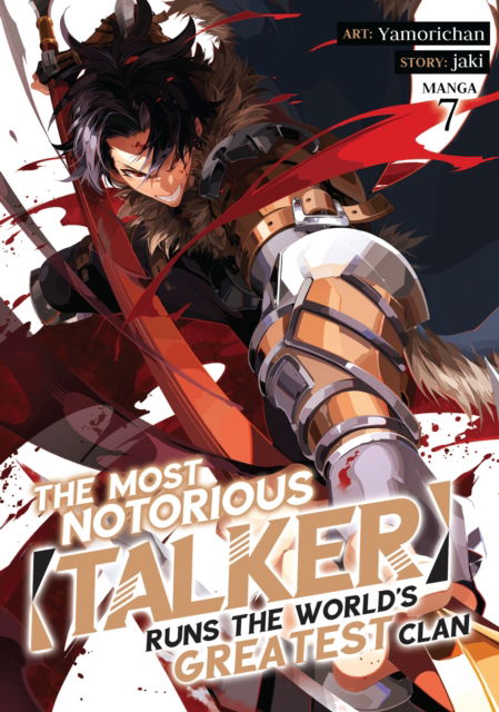 Cover for Jaki · The Most Notorious “Talker” Runs the World’s Greatest Clan (Manga) Vol. 7 - The Most Notorious &quot;Talker&quot; Runs the World's Greatest Clan (Manga) (Taschenbuch) (2024)