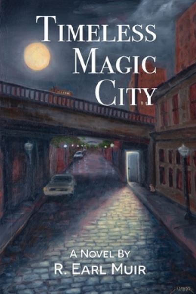 Cover for R. Earl Muir · TIMELESS Magic City (Bok) (2022)