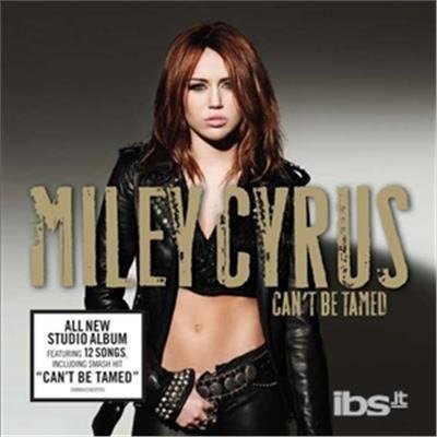 Miley Cyrus-can't Be Tamed - Miley Cyrus - Música -  - 0050087145446 - 