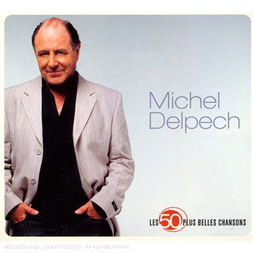 Les 50 Plus Belles Chansons - Michel Delpech - Musik - UNIVERSAL - 0600753005446 - 22 oktober 2012