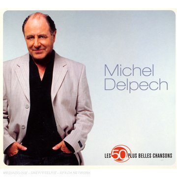 Cover for Michel Delpech · Les 50 Plus Belles Chansons (CD) [Digipak] (2012)