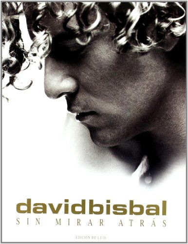 Sin Mirar Atras - David Bisbal - Music - VALE MUSIC - 0600753245446 - December 8, 2009