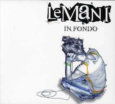 Cover for Le Mani · In Fondo Ltd. Ed. (CD) [Limited edition] (2007)