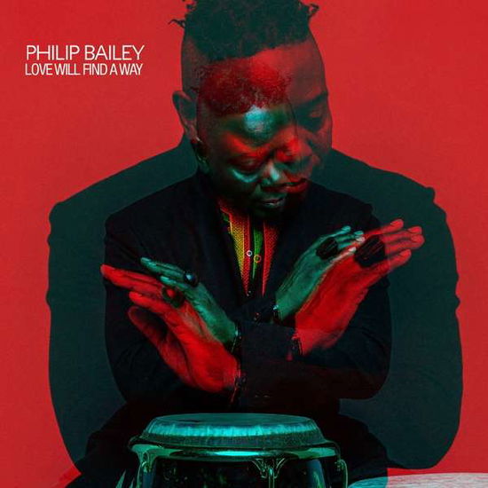 Love Will Find A Way - Philip Bailey - Musiikki - VERVE - 0602577656446 - perjantai 21. kesäkuuta 2019