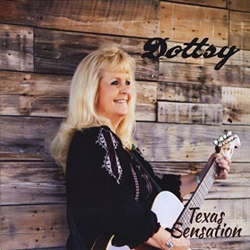 Cover for Dottsy · Texas Sensation (CD) (2016)