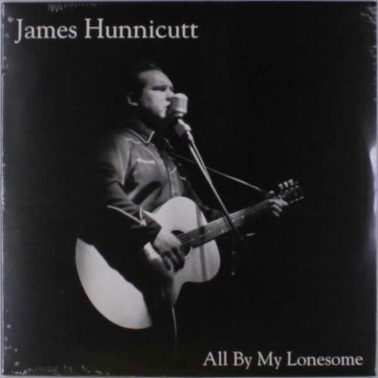 Cover for James Hunnicutt · All by My Lonesome (LP) (2019)