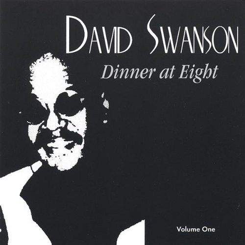 Cover for David Swanson · Dinner at Eight 1 (CD) (2005)
