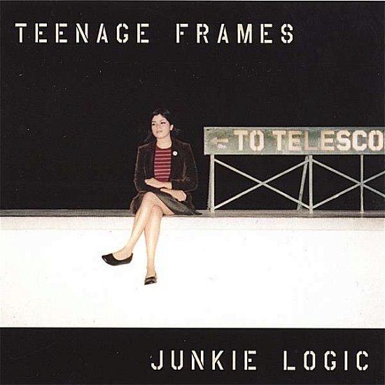 Junkie Logic - Teenage Frames - Musik - CDB - 0634479304446 - 11. Juli 2006